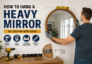 How to Hang a Heavy Mirror DIY